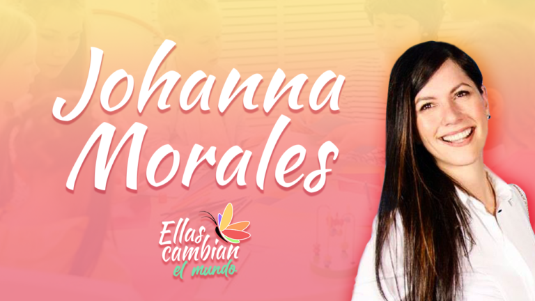 Johanna Morales: una voz poderosa – Ellas cambian el mundo