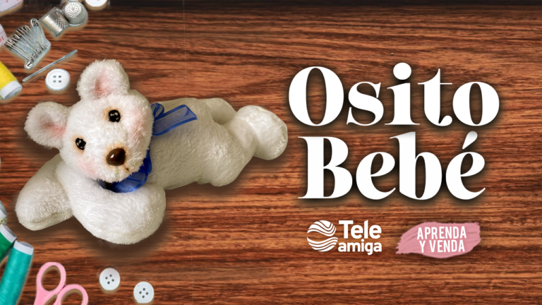 Osito Bebé – Aprenda y Venda en Teleamiga