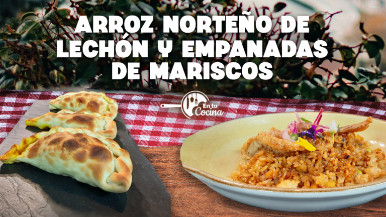 Arroz norteño de lechón y Empanadas de mariscos En tu Cocina – Teleamiga