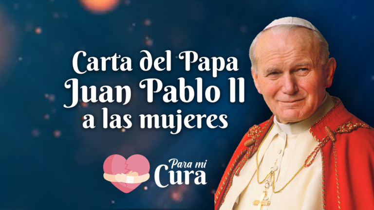 Carta del Papa Juan Pablo II a las mujeres – Para mi Cura en Teleamiga