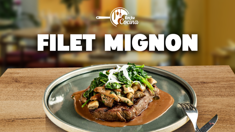 Filet Mignon en tu Cocina – Teleamiga