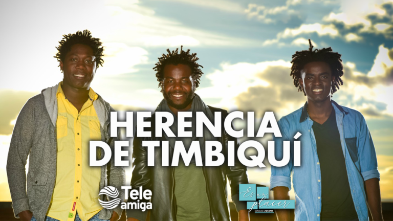 Herencia de Timbiquí – Es un Placer en Teleamiga