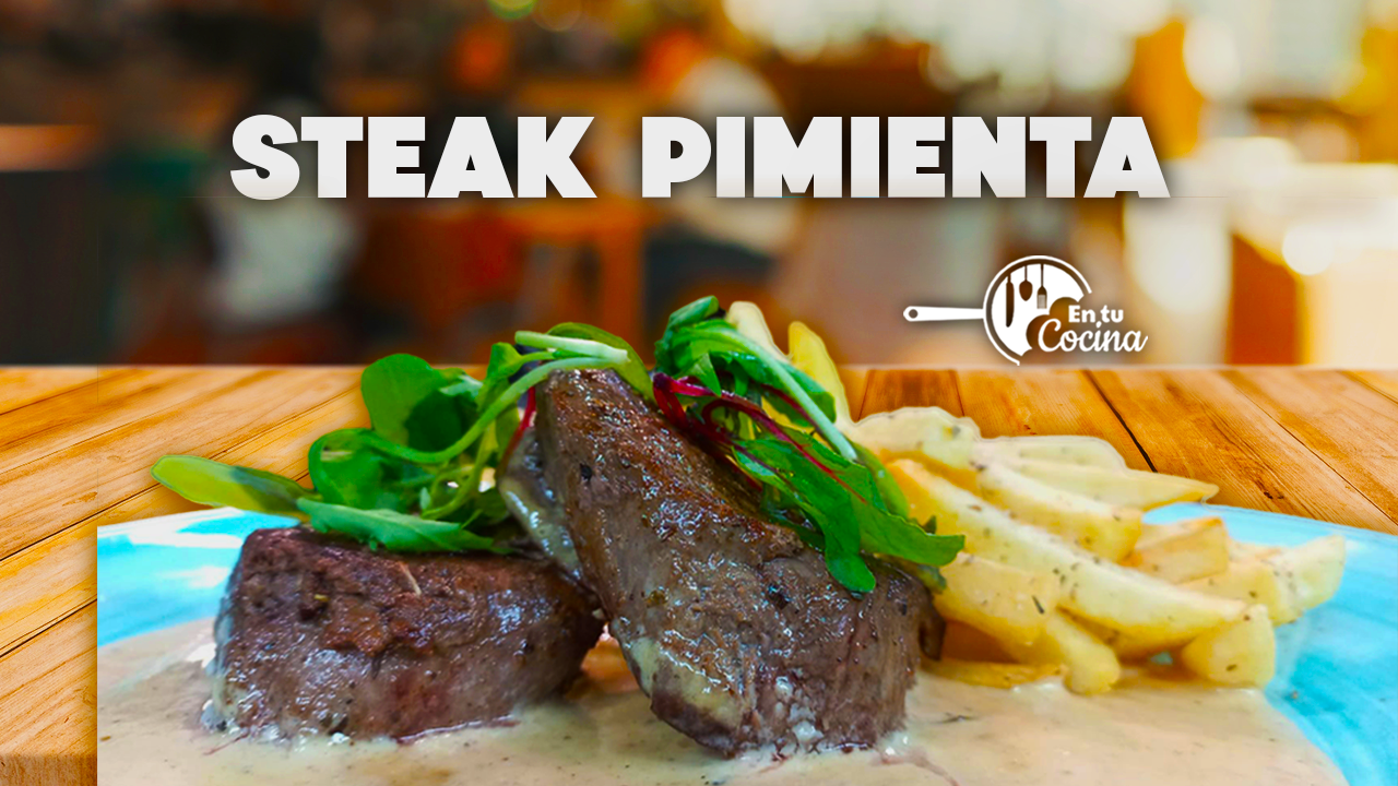 Steak pimienta en tu Cocina - Teleamiga • Teleamiga