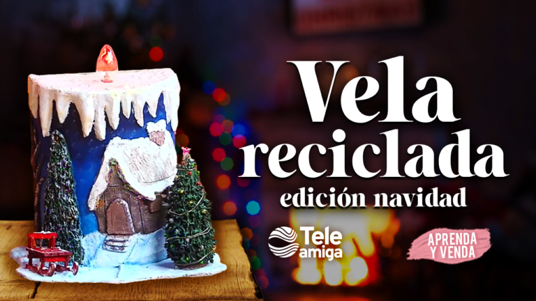 Vela Navideña Reciclada en Aprenda y Venda – Teleamiga