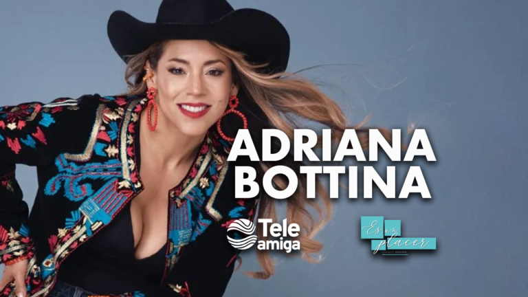 Adriana Bottina – Es un Placer en Teleamiga