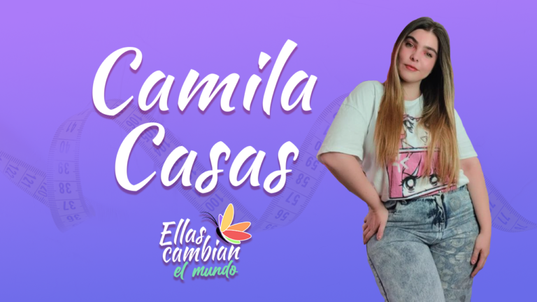 María Camila Casas: la belleza no se mide en tallas – Ellas cambian el Mundo