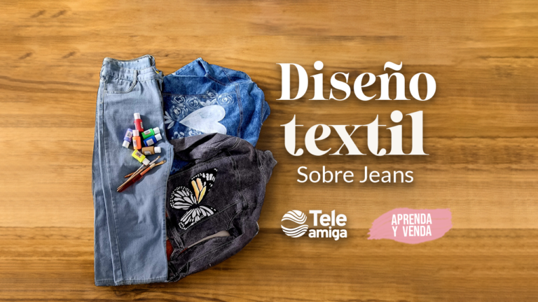 Diseño textil sobre Jeans en Aprenda y Venda – Teleamiga