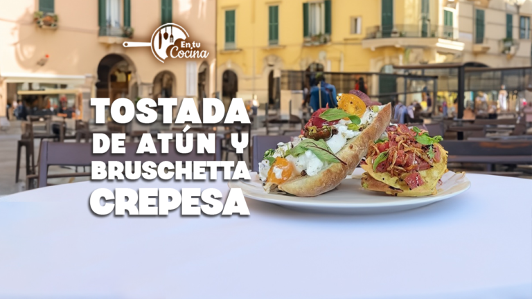 Tostadas de Atún y Bruschetta Capresa – En tu Cocina