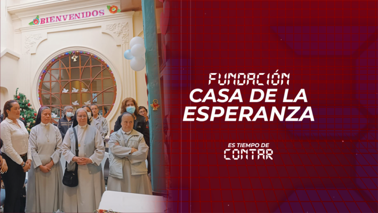 #EsTiempoDeContar La historia de la Casa de la Esperanza