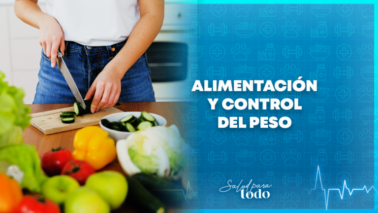 Alimentación y control del peso – Salud para Todo en Teleamiga