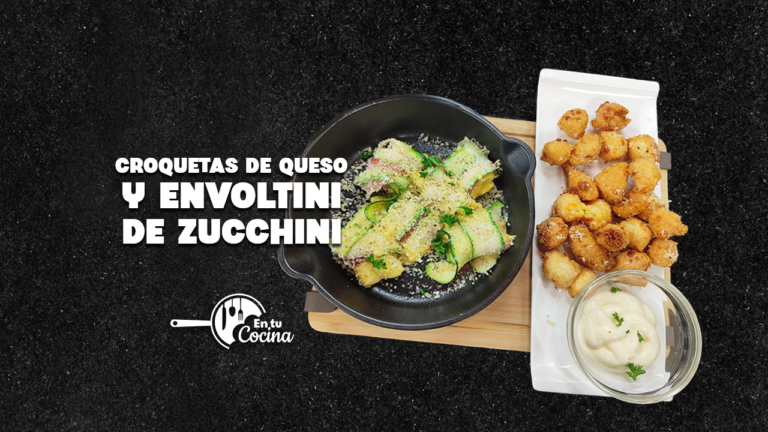 Croquetas de queso y Envoltini de zuchini en tu Cocina – Teleamiga