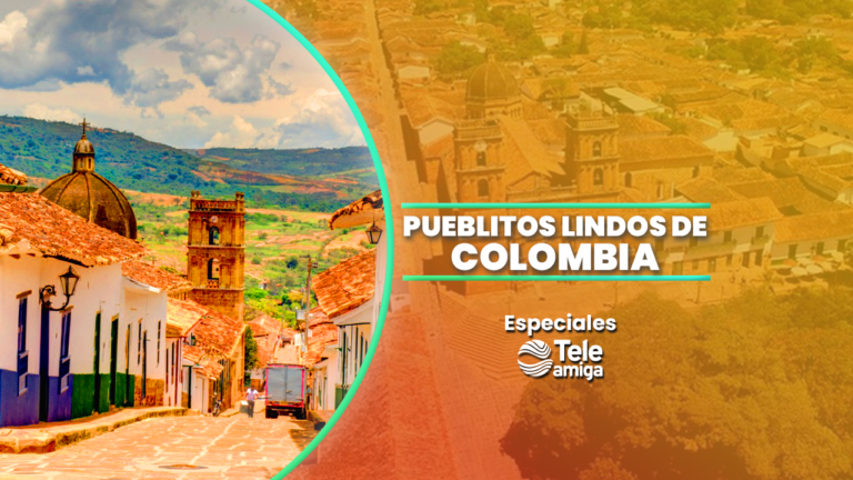 Pueblitos lindos de Colombia – Especiales Teleamiga