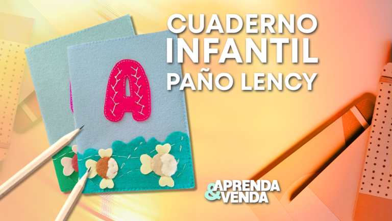 CUADERNO INFANTIL PAÑO LENCY en Aprenda y Venda – Teleamiga