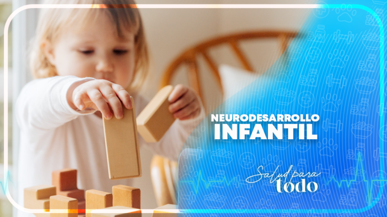 Neurodesarrollo infantil en Salud para Todo – Teleamiga