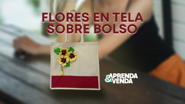 Flores en Tela Sobre Bolso en Aprenda y Venda