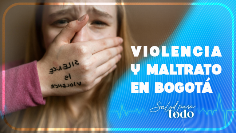 Violencia y Maltrato Intrafamiliar en Bogotá – Salud para Todo