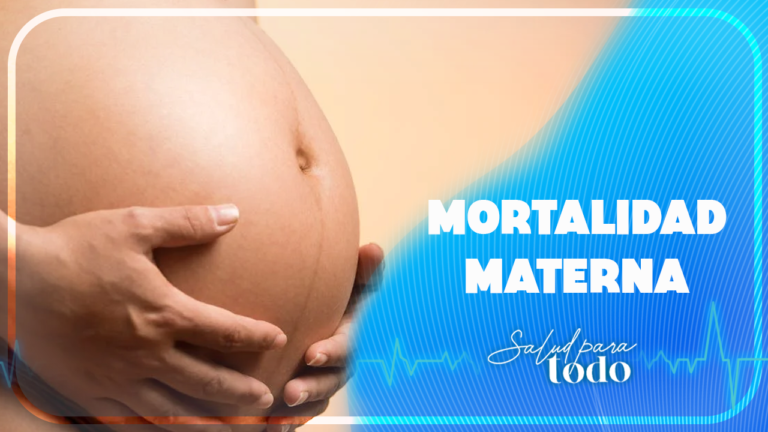 Mortalidad materna – Salud para Todo