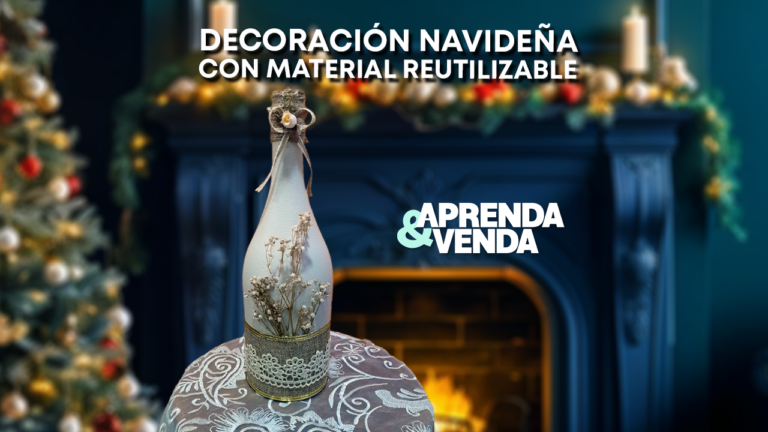 Decoración Navideña con Material Reutilizable en Aprenda y Venda