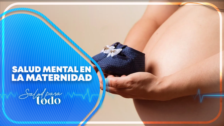 Salud Mental en la Maternidad – Salud para Todo