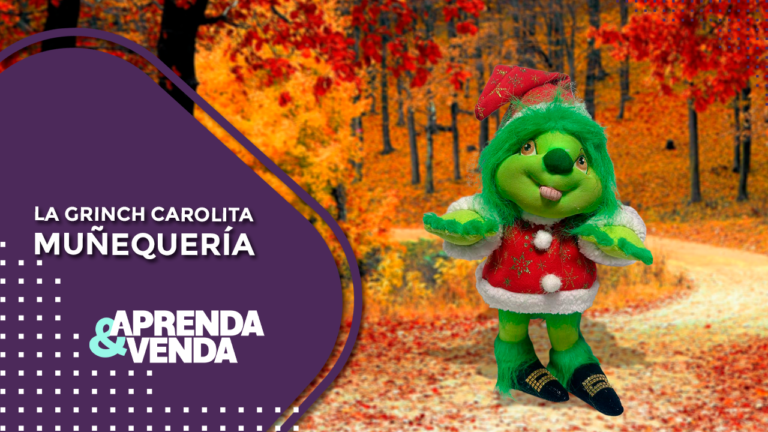 La Grinch Carolita – Muñequería – Aprenda y Venda